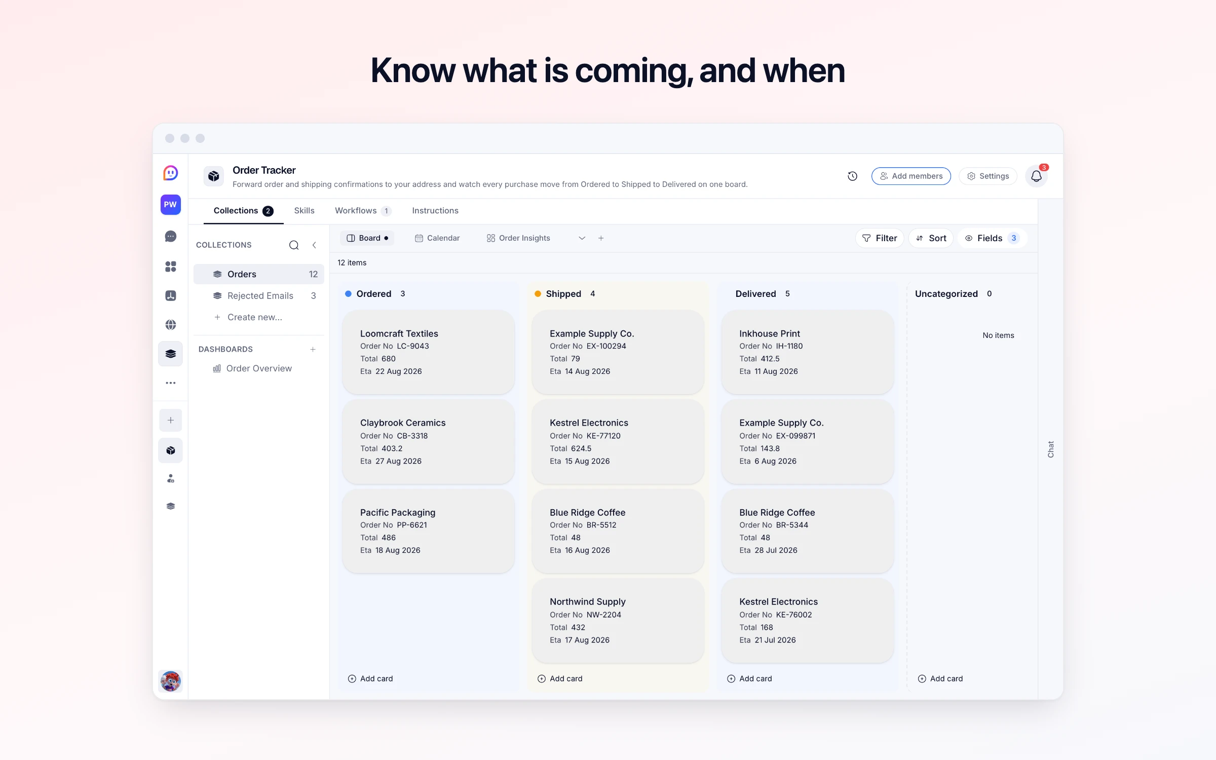 Know what is coming, and when